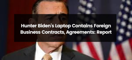 Hunter Biden’s Laptop Contains Foreign Business Contracts, Agreements: Report