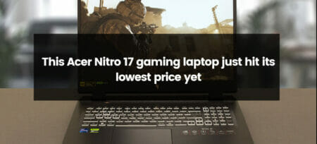 This Acer Nitro 17 Gaming Laptop Just Hit Its Lowest Price Yet! Unleash Your Gaming Potential with Unbeatable Savings