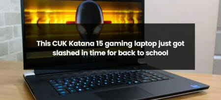 The CUK Katana 15 Gaming Laptop: Unsheathing a Back-to-School Bargain