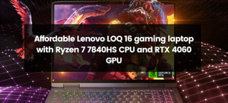 Introducing the Future of Affordable Gaming: Lenovo LOQ 16 Laptop with Ryzen 7 7840HS CPU and RTX 4060 GPU