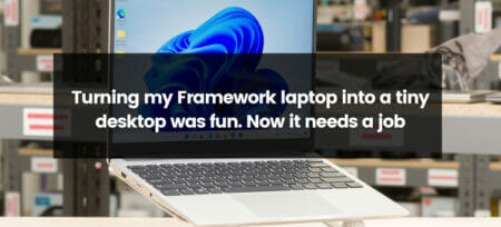 Crafting a Compact Powerhouse: Transforming My Framework Laptop into a Mini Desktop Was a Blast, but What’s Next?