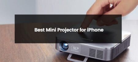 Top 11 Best Mini Projector for iPhone | 2025 | Best Budget Options