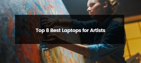 Top 8 Best Laptop for Artists | 2025 | Best Budget Option