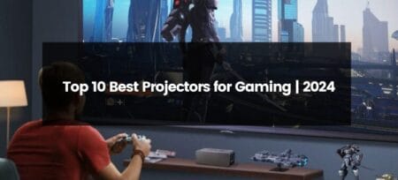 Top 10 Best Projector for Gaming | 2025 | Best Budget Options