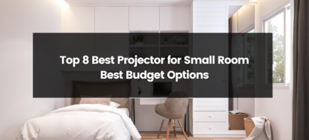 Top 8 Best Projector for Small Room | 2025 | Best Budget Option