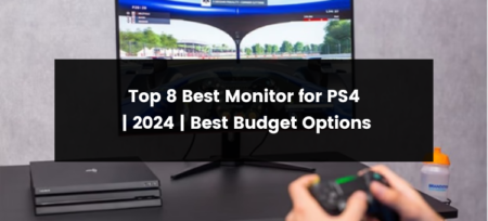 Top 8 Best Monitor for Ps4 | 2025 | Best Budget Options