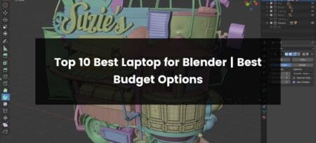 Top 10 Best Laptops for Blender | 2025 | Best Budget Options