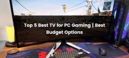Top 5 Best TV for Pc Gaming | 2025 | Best Budget Options