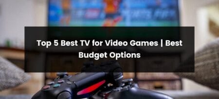 Top 5 Best TV for Video Games | 2025 | Best Budget Options