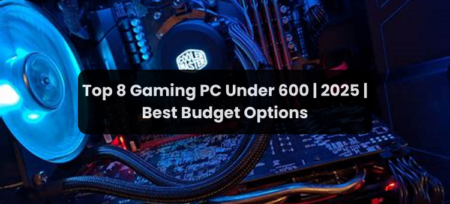 Top 7 Best Gaming PC Under $600 | 2025 | Best Budget Options